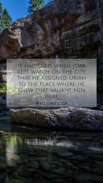 Picture 07 - 2 Samuel 11:16 WEB Mobile Phone Wallpaper - It happened, when Joab kept watch on the city, - Mobile Bible Verse Wallpaper