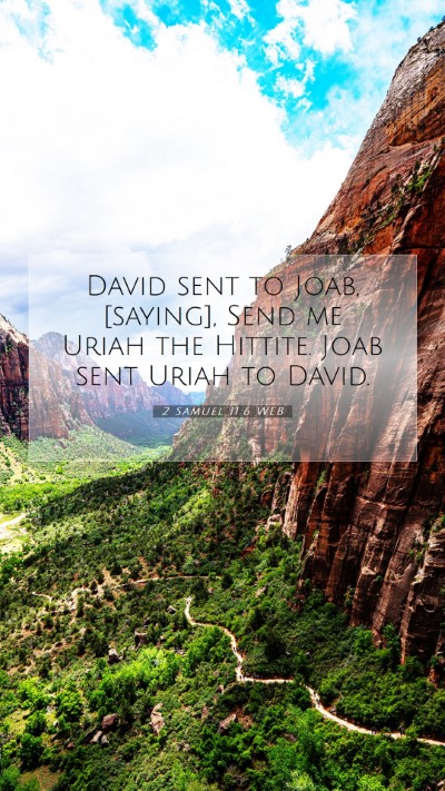 Picture 07 - 2 Samuel 11:6 WEB Mobile Phone Wallpaper - David sent to Joab, [saying], Send me Uriah the - Mobile Bible Verse Wallpaper