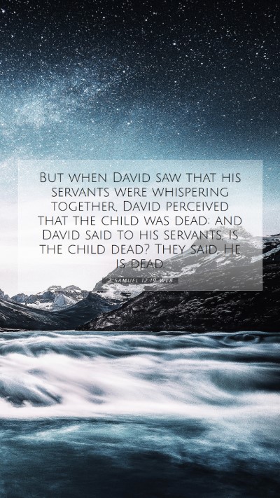Picture 07 - 2 Samuel 12:19 WEB Mobile Phone Wallpaper - But when David saw that his servants were - Mobile Bible Verse Wallpaper