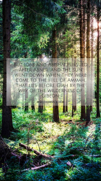 Picture 07 - 2 Samuel 2:24 WEB Mobile Phone Wallpaper - But Joab and Abishai pursued after Abner: and the - Mobile Bible Verse Wallpaper