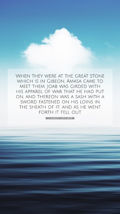 Picture 07 - 2 Samuel 20:8 WEB Mobile Phone Wallpaper - When they were at the great stone which is in - Mobile Bible Verse Wallpaper