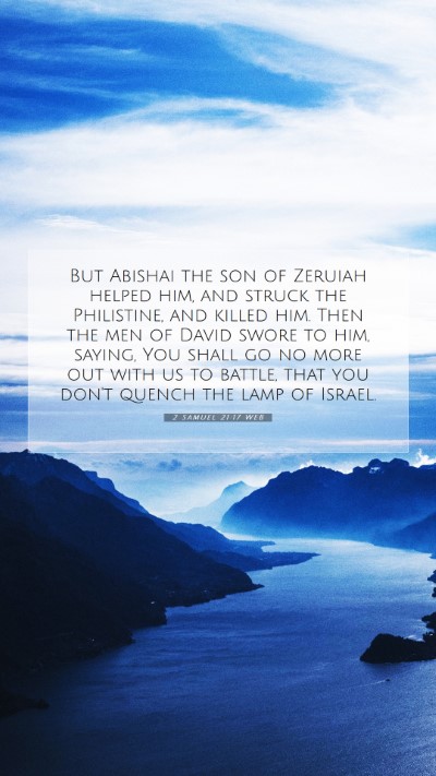 Picture 07 - 2 Samuel 21:17 WEB Mobile Phone Wallpaper - But Abishai the son of Zeruiah helped him, and - Mobile Bible Verse Wallpaper