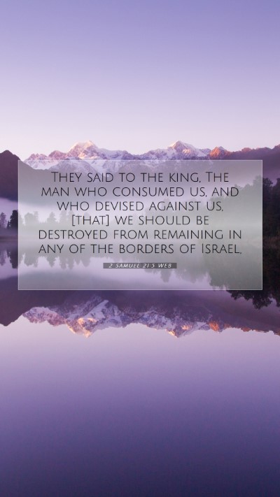 Picture 07 - 2 Samuel 21:5 WEB Mobile Phone Wallpaper - They said to the king, The man who consumed us, - Mobile Bible Verse Wallpaper