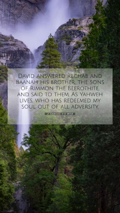 Picture 07 - 2 Samuel 4:9 WEB Mobile Phone Wallpaper - David answered Rechab and Baanah his brother, the - Mobile Bible Verse Wallpaper