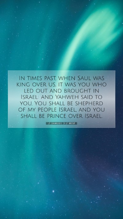 Picture 07 - 2 Samuel 5:2 WEB Mobile Phone Wallpaper - In times past, when Saul was king over us, it was - Mobile Bible Verse Wallpaper