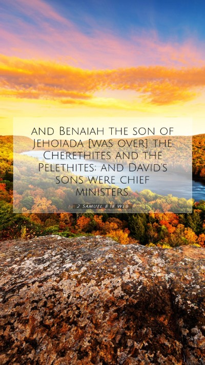Picture 07 - 2 Samuel 8:18 WEB Mobile Phone Wallpaper - and Benaiah the son of Jehoiada [was over] the - Mobile Bible Verse Wallpaper