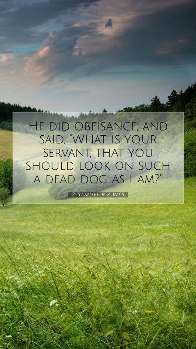 Picture 07 - 2 Samuel 9:8 WEB Mobile Phone Wallpaper - He did obeisance, and said, 