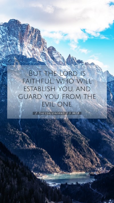 Picture 07 - 2 Thessalonians 3:3 WEB Mobile Phone Wallpaper - But the Lord is faithful, who will establish you, - Mobile Bible Verse Wallpaper
