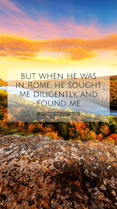 Picture 07 - 2 Timothy 1:17 WEB Mobile Phone Wallpaper - but when he was in Rome, he sought me diligently, - Mobile Bible Verse Wallpaper