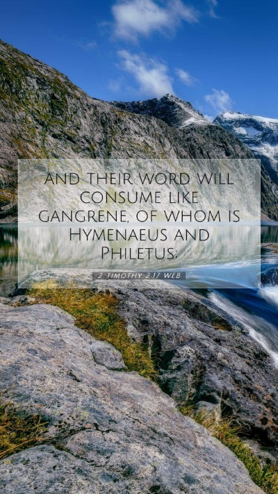 Picture 07 - 2 Timothy 2:17 WEB Mobile Phone Wallpaper - and their word will consume like gangrene, of - Mobile Bible Verse Wallpaper