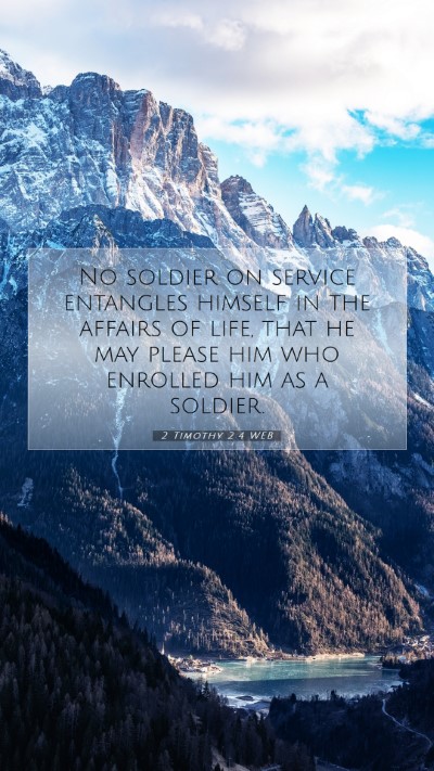 Picture 07 - 2 Timothy 2:4 WEB Mobile Phone Wallpaper - No soldier on service entangles himself in the - Mobile Bible Verse Wallpaper