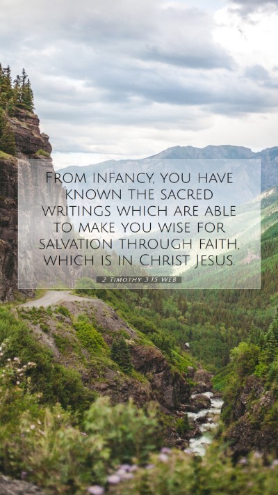 Picture 07 - 2 Timothy 3:15 WEB Mobile Phone Wallpaper - From infancy, you have known the sacred writings - Mobile Bible Verse Wallpaper