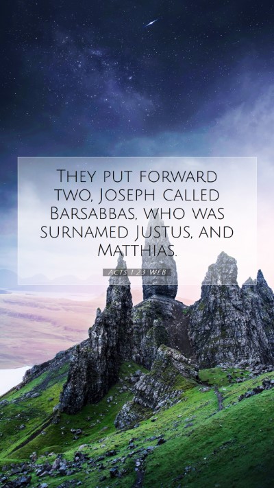 Picture 07 - Acts 1:23 WEB Mobile Phone Wallpaper - They put forward two, Joseph called Barsabbas, - Mobile Bible Verse Wallpaper