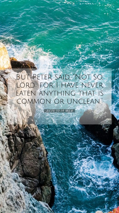 Picture 07 - Acts 10:14 WEB Mobile Phone Wallpaper - But Peter said, 