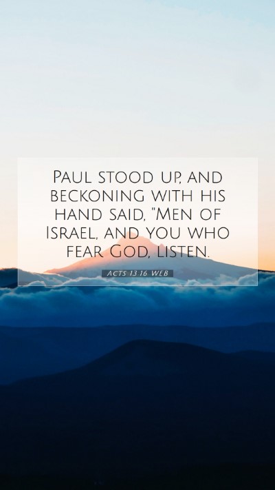 Picture 07 - Acts 13:16 WEB Mobile Phone Wallpaper - Paul stood up, and beckoning with his hand said, - Mobile Bible Verse Wallpaper