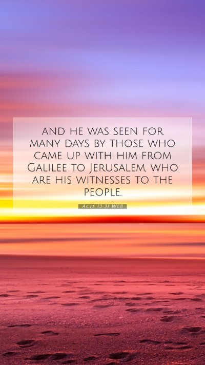 Picture 07 - Acts 13:31 WEB Mobile Phone Wallpaper - and he was seen for many days by those who came - Mobile Bible Verse Wallpaper