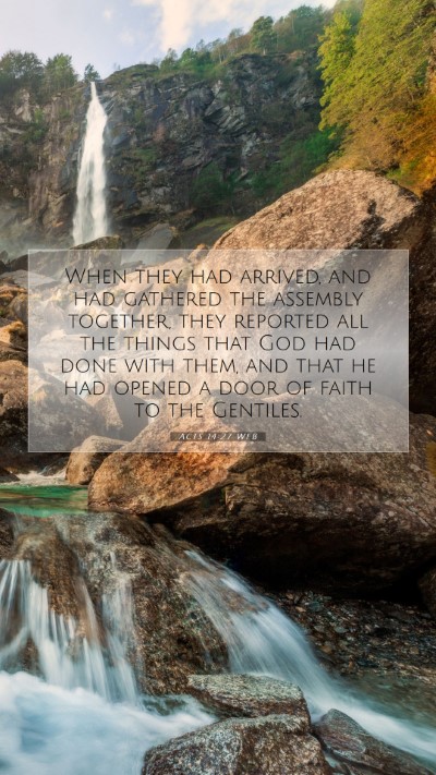Picture 07 - Acts 14:27 WEB Mobile Phone Wallpaper - When they had arrived, and had gathered the - Mobile Bible Verse Wallpaper