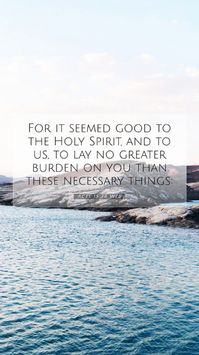 Picture 07 - Acts 15:28 WEB Mobile Phone Wallpaper - For it seemed good to the Holy Spirit, and to us, - Mobile Bible Verse Wallpaper
