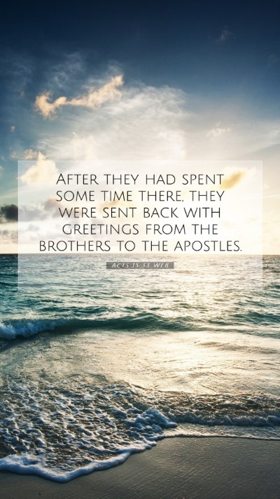 Picture 07 - Acts 15:33 WEB Mobile Phone Wallpaper - After they had spent some time there, they were - Mobile Bible Verse Wallpaper