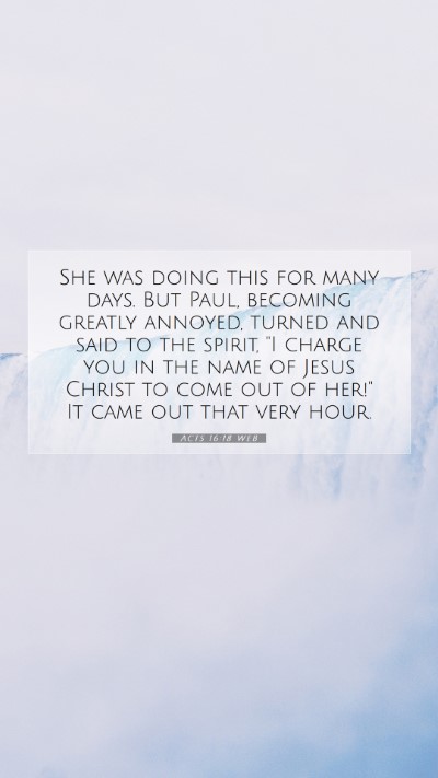 Picture 07 - Acts 16:18 WEB Mobile Phone Wallpaper - She was doing this for many days. But Paul, - Mobile Bible Verse Wallpaper