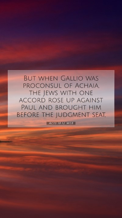 Picture 07 - Acts 18:12 WEB Mobile Phone Wallpaper - But when Gallio was proconsul of Achaia, the Jews - Mobile Bible Verse Wallpaper