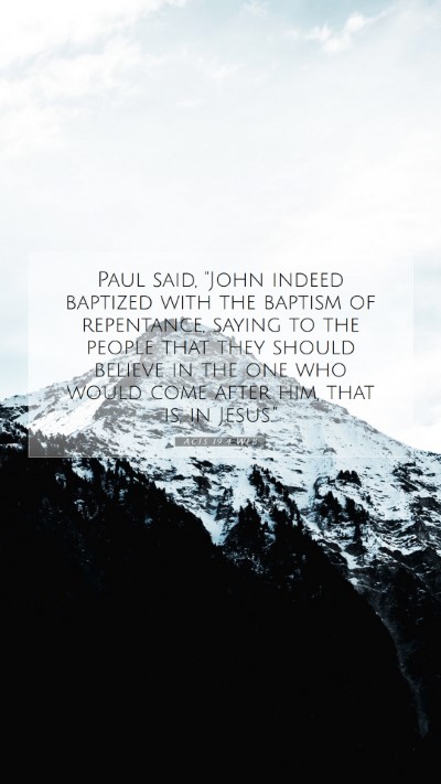 Picture 07 - Acts 19:4 WEB Mobile Phone Wallpaper - Paul said, 