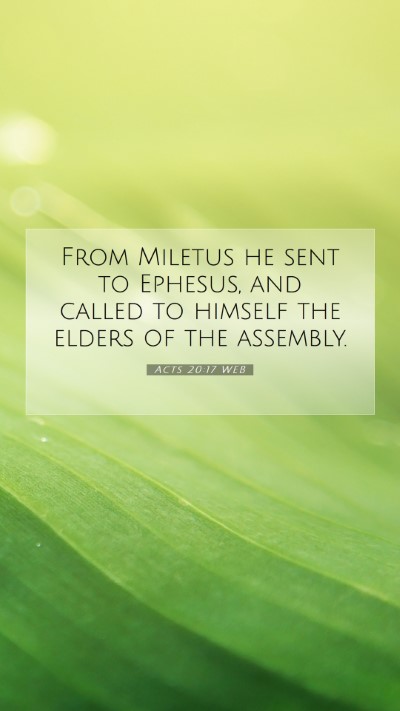 Picture 07 - Acts 20:17 WEB Mobile Phone Wallpaper - From Miletus he sent to Ephesus, and called to - Mobile Bible Verse Wallpaper