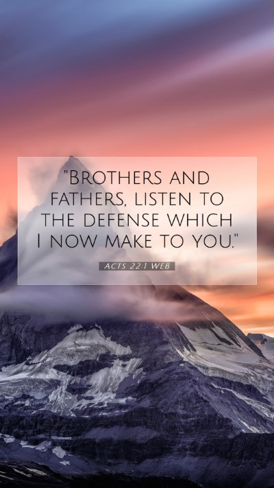 Picture 07 - Acts 22:1 WEB Mobile Phone Wallpaper - 