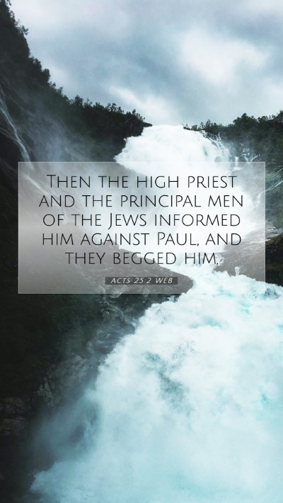 Picture 07 - Acts 25:2 WEB Mobile Phone Wallpaper - Then the high priest and the principal men of the - Mobile Bible Verse Wallpaper