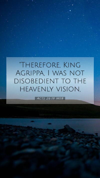 Picture 07 - Acts 26:19 WEB Mobile Phone Wallpaper - 