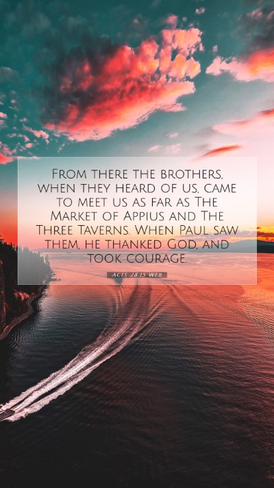 Picture 07 - Acts 28:15 WEB Mobile Phone Wallpaper - From there the brothers, when they heard of us, - Mobile Bible Verse Wallpaper