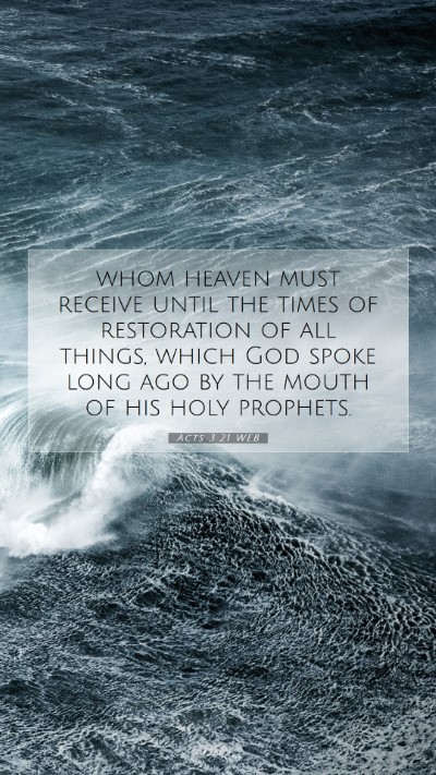 Picture 07 - Acts 3:21 WEB Mobile Phone Wallpaper - whom heaven must receive until the times of - Mobile Bible Verse Wallpaper