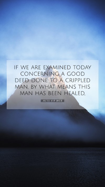 Picture 07 - Acts 4:9 WEB Mobile Phone Wallpaper - if we are examined today concerning a good deed - Mobile Bible Verse Wallpaper