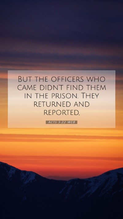 Picture 07 - Acts 5:22 WEB Mobile Phone Wallpaper - But the officers who came didn't find them in the - Mobile Bible Verse Wallpaper