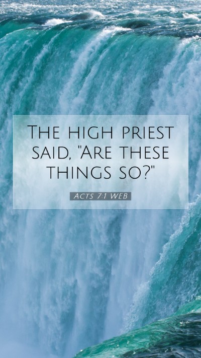 Picture 07 - Acts 7:1 WEB Mobile Phone Wallpaper - The high priest said, 