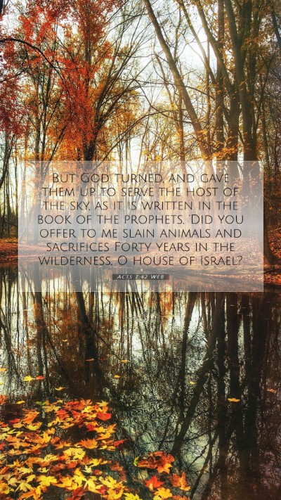 Picture 07 - Acts 7:42 WEB Mobile Phone Wallpaper - But God turned, and gave them up to serve the - Mobile Bible Verse Wallpaper