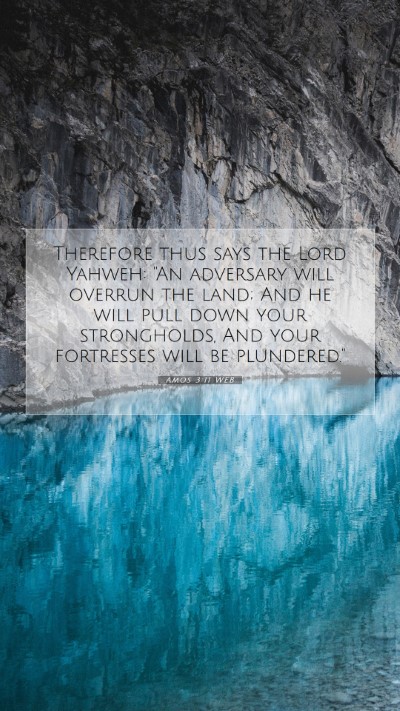 Picture 07 - Amos 3:11 WEB Mobile Phone Wallpaper - Therefore thus says the Lord Yahweh: 