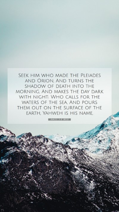 Picture 07 - Amos 5:8 WEB Mobile Phone Wallpaper - Seek him who made the Pleiades and Orion, And - Mobile Bible Verse Wallpaper