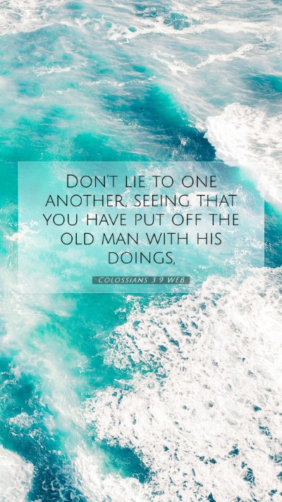 Picture 07 - Colossians 3:9 WEB Mobile Phone Wallpaper - Don't lie to one another, seeing that you have - Mobile Bible Verse Wallpaper