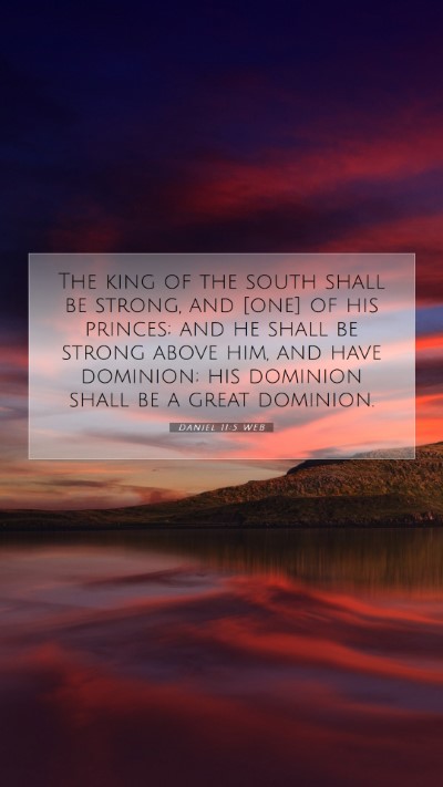 Picture 07 - Daniel 11:5 WEB Mobile Phone Wallpaper - The king of the south shall be strong, and [one] - Mobile Bible Verse Wallpaper