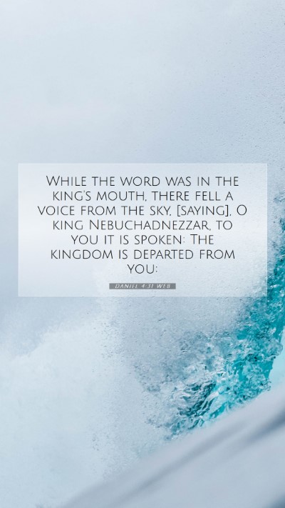 Picture 07 - Daniel 4:31 WEB Mobile Phone Wallpaper - While the word was in the king's mouth, there - Mobile Bible Verse Wallpaper
