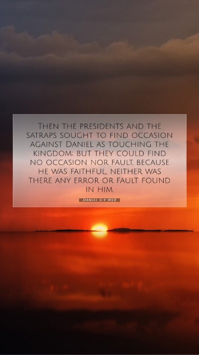 Picture 07 - Daniel 6:4 WEB Mobile Phone Wallpaper - Then the presidents and the satraps sought to - Mobile Bible Verse Wallpaper