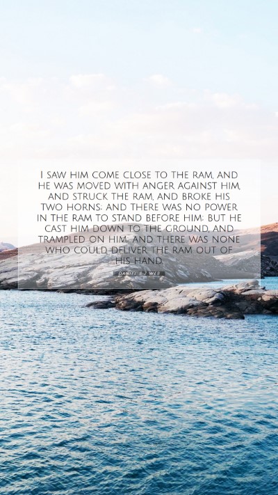 Picture 07 - Daniel 8:7 WEB Mobile Phone Wallpaper - I saw him come close to the ram, and he was moved - Mobile Bible Verse Wallpaper