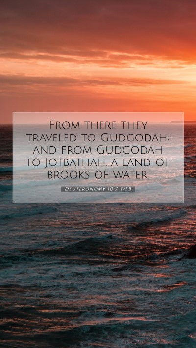 Picture 07 - Deuteronomy 10:7 WEB Mobile Phone Wallpaper - From there they traveled to Gudgodah; and from - Mobile Bible Verse Wallpaper