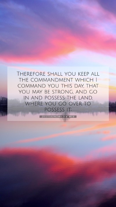 Picture 07 - Deuteronomy 11:8 WEB Mobile Phone Wallpaper - Therefore shall you keep all the commandment - Mobile Bible Verse Wallpaper
