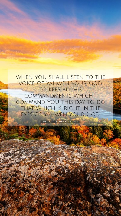 Picture 07 - Deuteronomy 13:18 WEB Mobile Phone Wallpaper - when you shall listen to the voice of Yahweh your - Mobile Bible Verse Wallpaper