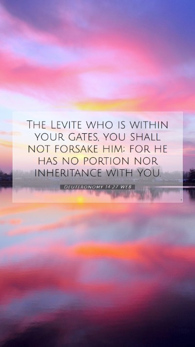 Picture 07 - Deuteronomy 14:27 WEB Mobile Phone Wallpaper - The Levite who is within your gates, you shall - Mobile Bible Verse Wallpaper