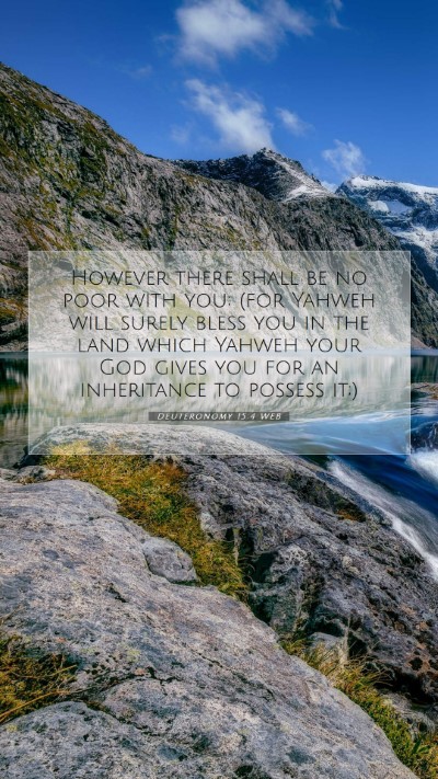 Picture 07 - Deuteronomy 15:4 WEB Mobile Phone Wallpaper - However there shall be no poor with you; (for - Mobile Bible Verse Wallpaper