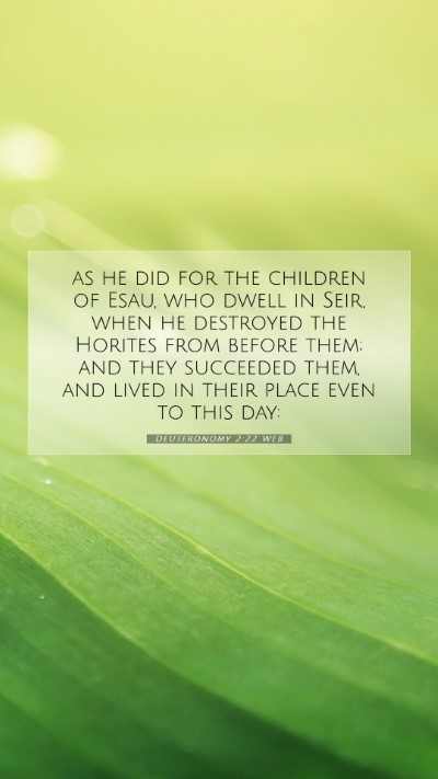 Picture 07 - Deuteronomy 2:22 WEB Mobile Phone Wallpaper - as he did for the children of Esau, who dwell in - Mobile Bible Verse Wallpaper