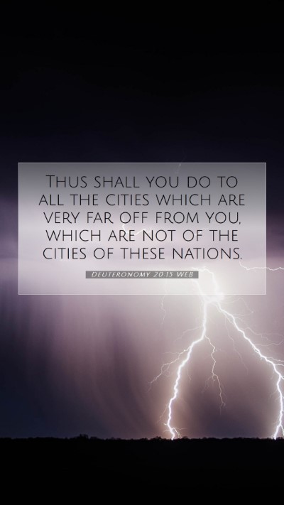 Picture 07 - Deuteronomy 20:15 WEB Mobile Phone Wallpaper - Thus shall you do to all the cities which are - Mobile Bible Verse Wallpaper